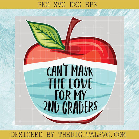 Can't Mask The Love For My 2Nd Graders Svg, Back To School Svg, Apple Svg - TheDigitalSVG