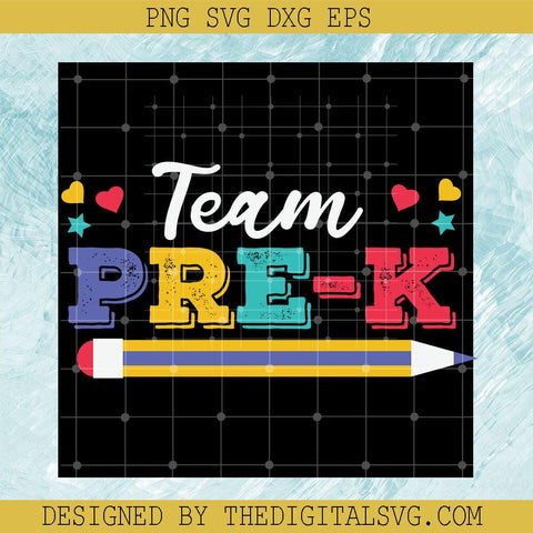 Team Pre-K Svg, Back To School Svg, School Svg - TheDigitalSVG