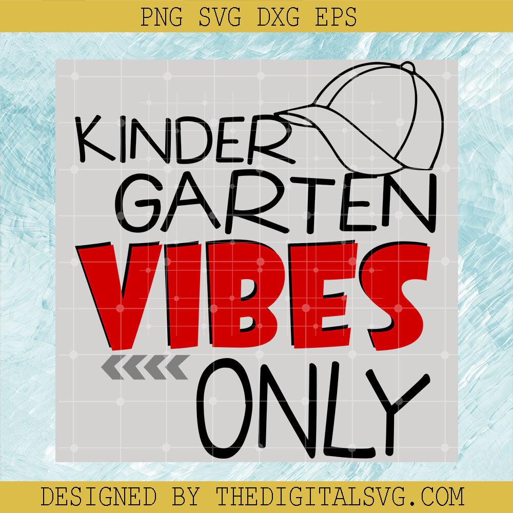 Kingder Garten Vibes Only Svg, Back To School Svg, Vibes Svg, Garten Svg - TheDigitalSVG