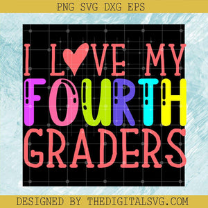 I Love My Fourth Grades Svg, Back To School Svg, Fourth Svg - TheDigitalSVG