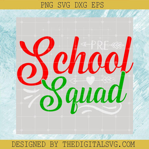 Pre School Squad Svg, Back To School Svg, Squad Svg - TheDigitalSVG