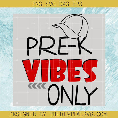 Pre-K Vibes Only Svg, School Svg, Back To School Svg - TheDigitalSVG