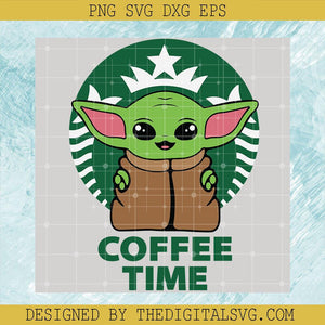 Coffee Time Svg, Baby Yoda Svg, Yoda Star Wars Svg - TheDigitalSVG