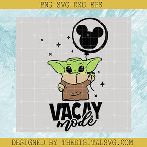 Vacay Node Svg, Yoda Mickey Mouse Svg, Baby Yoda Svg - TheDigitalSVG