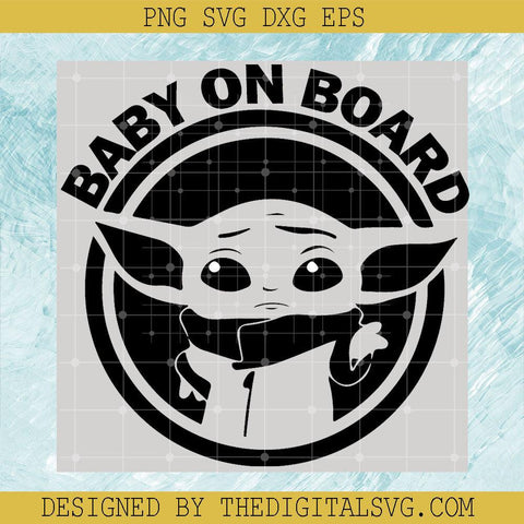 Baby On Board Svg, Disney Svg, Baby Yoda Star Wars Svg - TheDigitalSVG