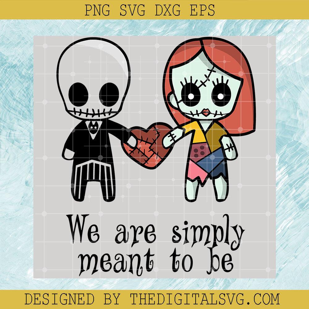 We Are Simple Meant To Be Svg, Jack Skellington And Sally Love Svg, Nightmare Svg - TheDigitalSVG