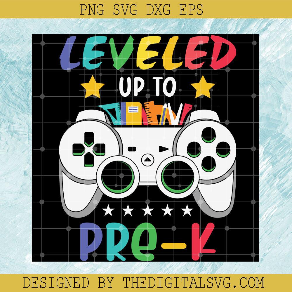 Leveled Up To Pre-K Svg, Gaming Svg, Things School Svg - TheDigitalSVG