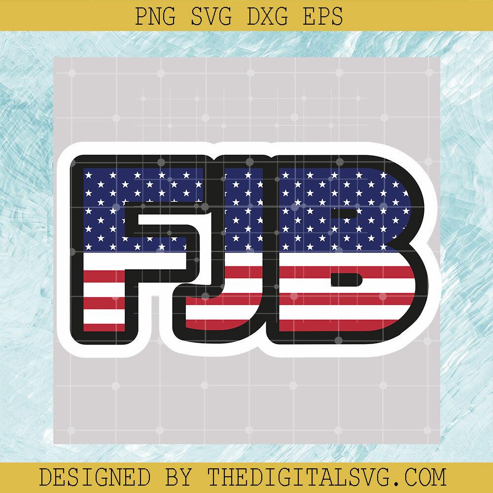 FJB American Flag Svg, F*ck Joe Biden Svg, American Flag Svg - TheDigitalSVG
