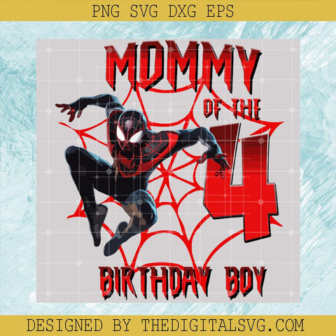 Mommy Of The 4 Birthday Boy Spider Man Svg, 4th Birthday Boy Svg, Spider Man Svg, Marvel Svg - TheDigitalSVG