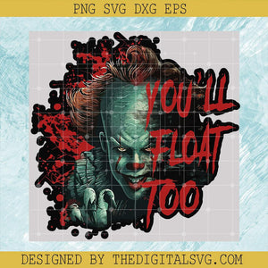 You'll Float Too Pennywise Svg, Pennywise Horror Character Svg, Pennywise IT Svg, Halloween Svg - TheDigitalSVG