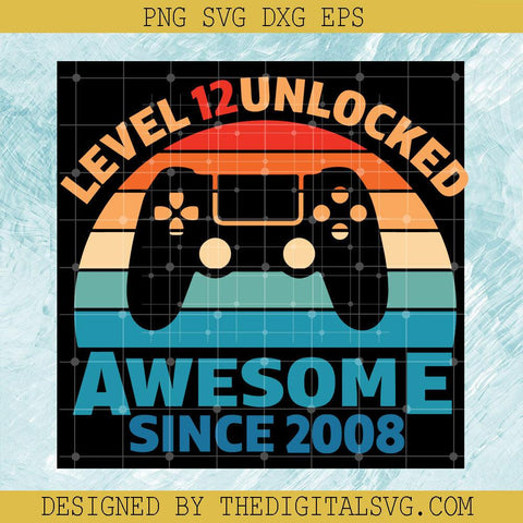 Level 12 Unlocked Awesome Svg, 12th Birthday Boy Game Svg, Gamer Svg - TheDigitalSVG