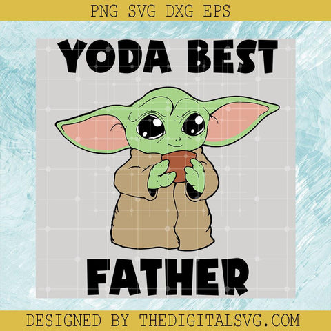 Yoda Best Father Svg, Baby Yoda Svg, Disney Svg - TheDigitalSVG