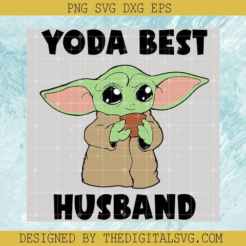 Yoda Best Husband Svg, Baby Yoda Svg, Star Wars Svg - TheDigitalSVG