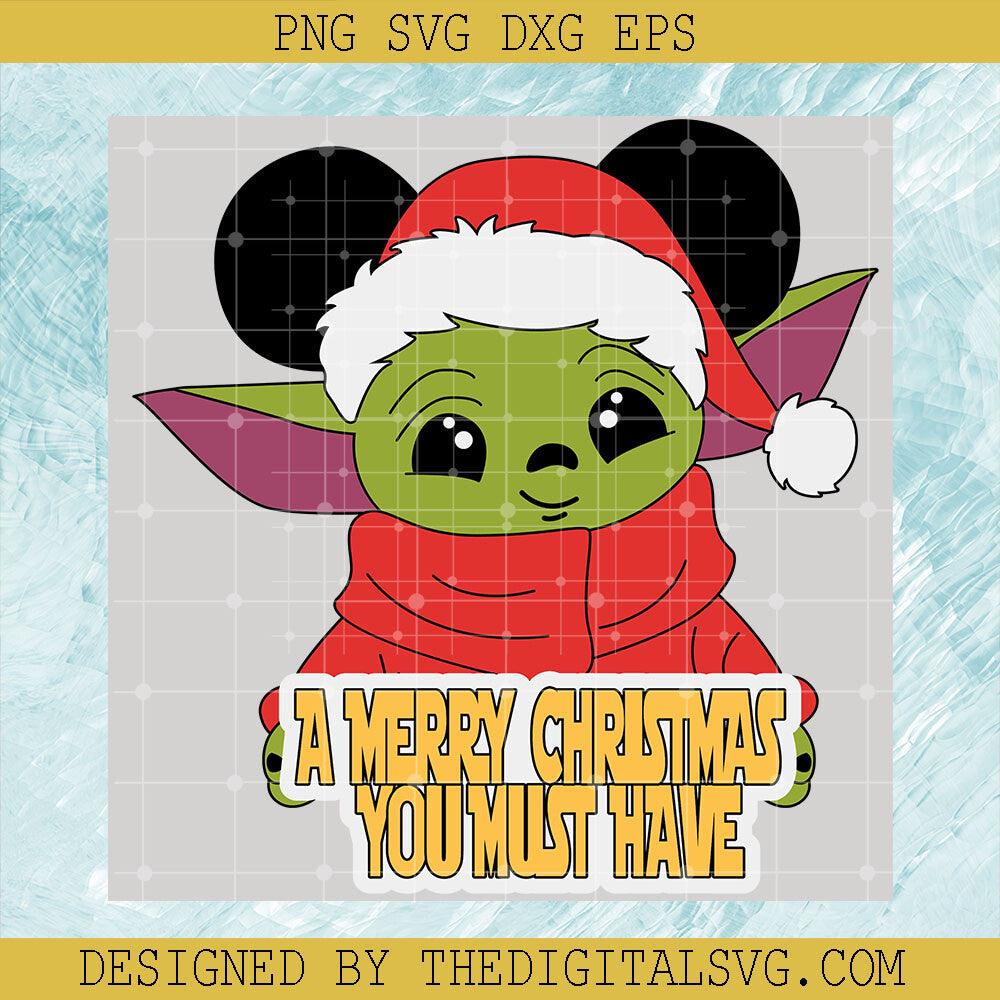 A Merry Christmas You Must Have Svg, Santa Hat Yoda Svg, Baby Yoda Svg - TheDigitalSVG