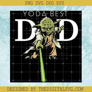 Yoda Best Dad Svg, Dad Yoda Svg, Disney Svg - TheDigitalSVG