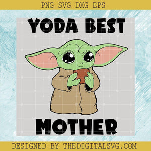 Yoda Best Mother Svg, Baby Yoda Svg, Disney Svg - TheDigitalSVG