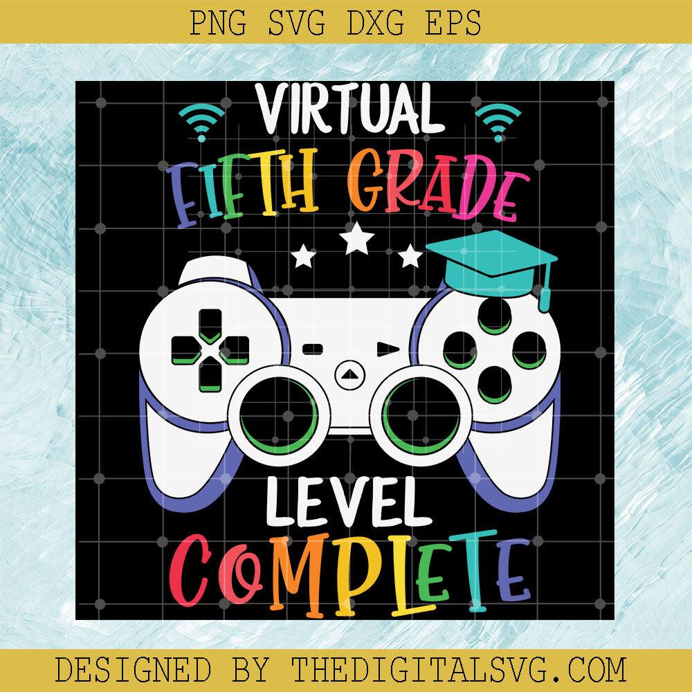 Virtual Fifth Grade Level Complete Svg, Back To School Svg, Game Svg - TheDigitalSVG