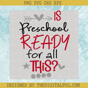 Is Preschool Readm For All This Svg, Back To School Svg, Preschool Svg - TheDigitalSVG