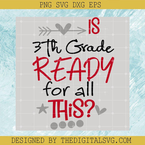 Is 3Th Grade Readm For All This Svg, Grade Svg, Quotes Svg - TheDigitalSVG