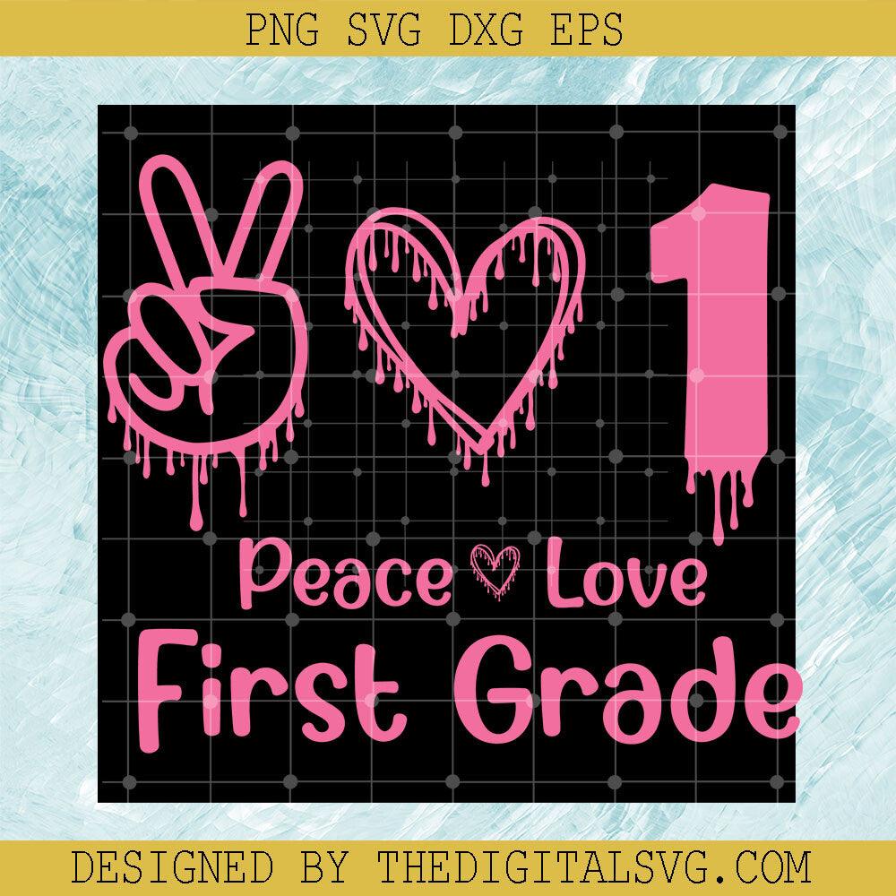 Peace Love First Grade Svg, Back To School Svg, First Grade Svg - TheDigitalSVG