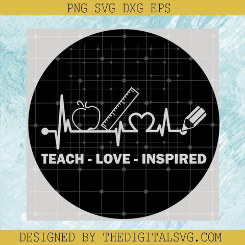 Teacher Love Inspired Svg, Inspired Svg, Back To School Svg - TheDigitalSVG