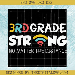 3Rd Grade Strong No Matter The Distance Svg, Grade Svg, Back To School Svg - TheDigitalSVG