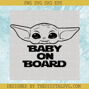 Baby On Board Svg, Baby Yoda Svg, Star Wars Disney Svg - TheDigitalSVG