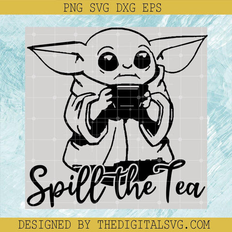 Spill The Tea Svg, Disney Svg, Baby Yoda Svg - TheDigitalSVG