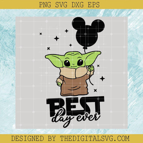 Best Day Ever Svg, Baby Yoda Svg, Star Wars Disney Svg - TheDigitalSVG