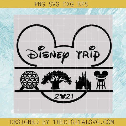 Disney Trip 2021 Svg, Disney Trip Svg, Disney Svg - TheDigitalSVG