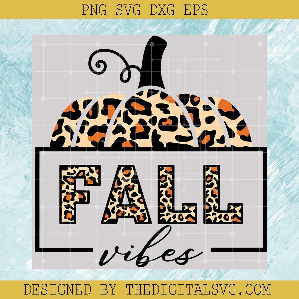 Fall Vibes Leopard Svg, Vibes Svg, Pumpkin Svg, Fall Svg - TheDigitalSVG