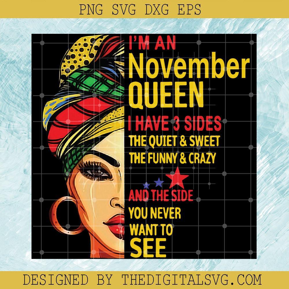 I'm An November Queen I Have 3 Sides PNG, November Queen PNG, Black Woman PNG - TheDigitalSVG