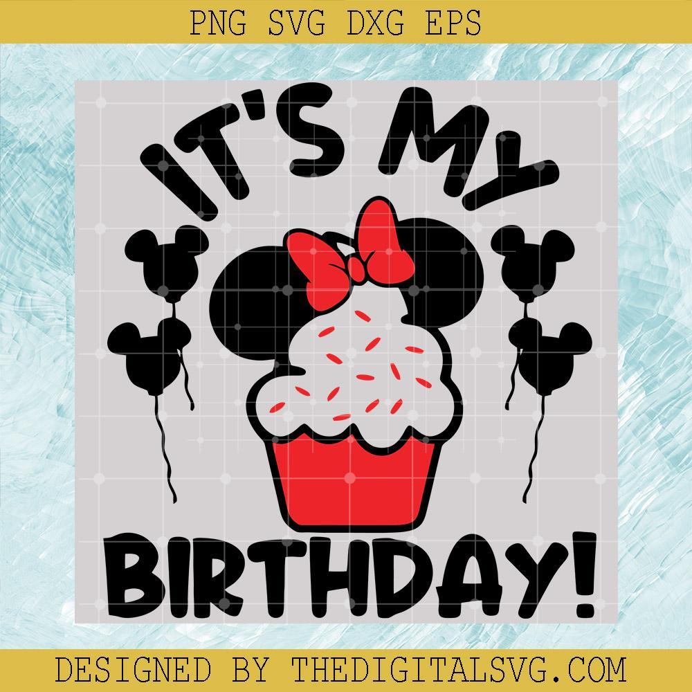 It's My Birthday Svg, Disney Minnie Svg, Walt Disney Svg - TheDigitalSVG