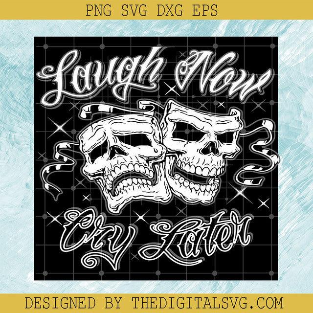 Laugh Now Cry Later Halloween SVG, Mask Skull Halloween SVG, Skull Tapestry Drama SVG