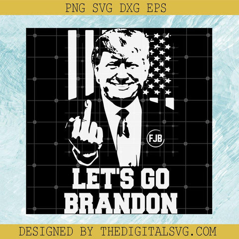 Let's Go Brandon Svg, Fjb Svg, Donald Trump Smile Svg, Anti Biden Svg - TheDigitalSVG