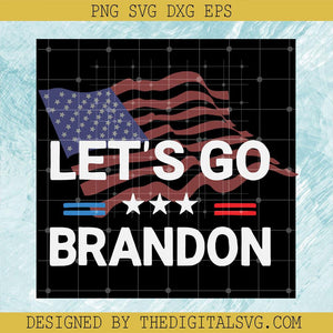 Let's Go Brandon Svg, America Flag Svg, Fjb Svg, Anti Joe Biden Svg - TheDigitalSVG