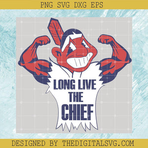 Long Live The Chief Svg, Long Live The Chief Wahoo Cleveland Indians Baseball Svg, Baseball Svg - TheDigitalSVG