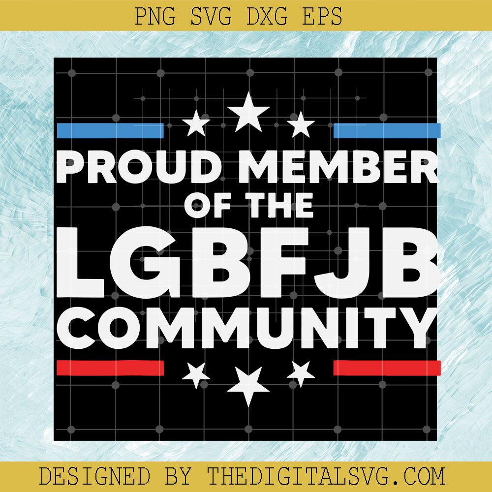 Pround Member Of The LGBFJB Community Svg, FJB Svg, Anti Joe Biden Svg - TheDigitalSVG