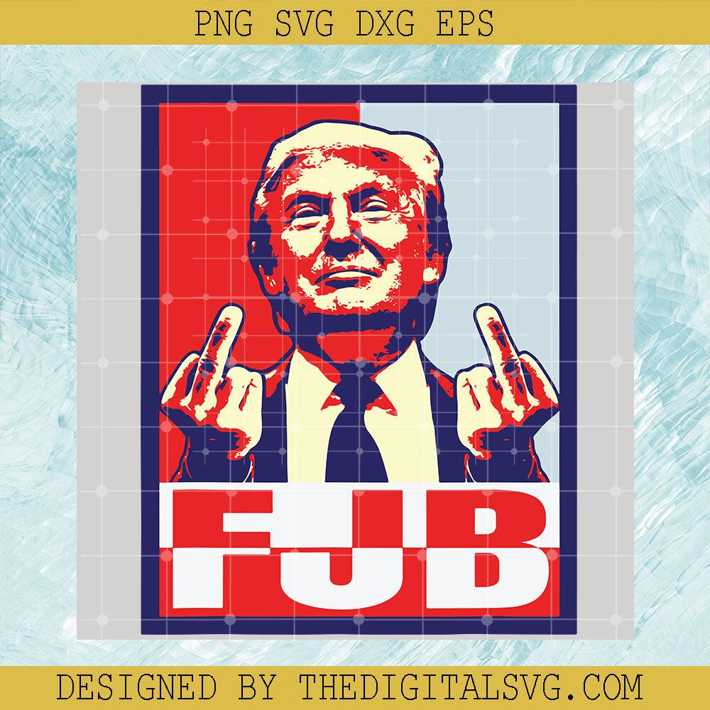 Donal Trump Middle Finger Fjb Svg, Donal Trump Svg, Fuck Svg, Anti Joe Biden Svg - TheDigitalSVG