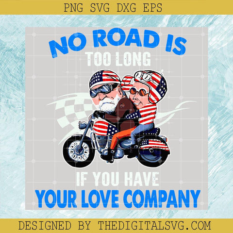 No Road Is Too Long If You Have your Love Company Svg, No Road Is Your Love Company Svg, Americian Flag Svg - TheDigitalSVG