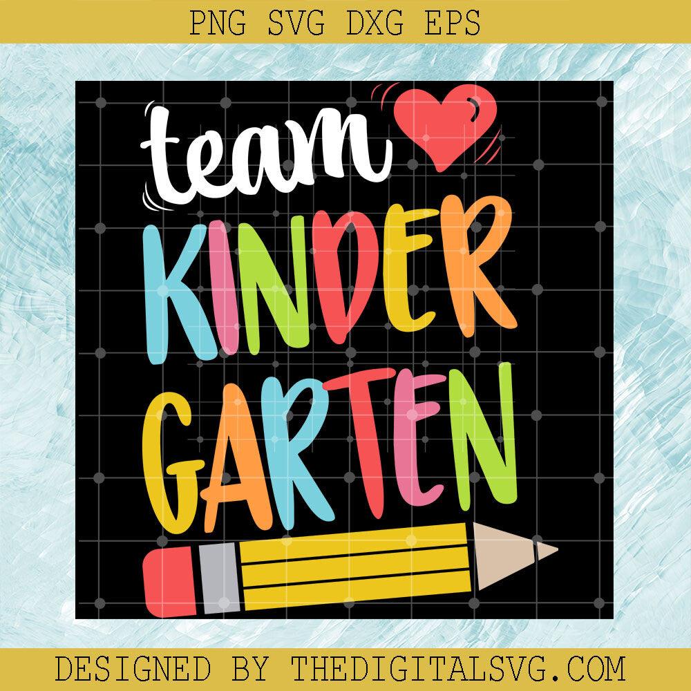 Team Kindergarten Svg, Back To School Svg, Pencil Svg - TheDigitalSVG
