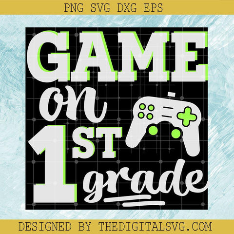 Game On 1St Grade Svg, Back To School Svg, Grade Svg, Teacher Svg - TheDigitalSVG