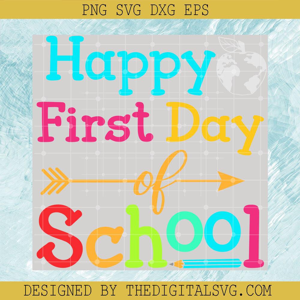 Happy First Day School Svg, Back To School Svg, First Day Svg, School Svg - TheDigitalSVG