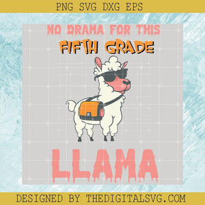 No Drama For This Fifth Grade Llama Svg, Back To School Svg, Sheep Go To School Svg, Teacher Svg - TheDigitalSVG