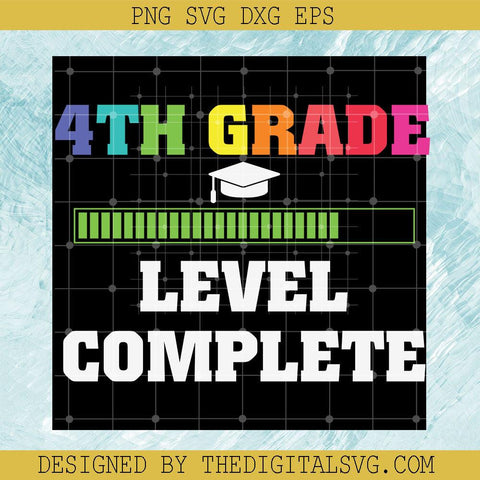 4Th Grade Level Complete Svg, Back To School Svg, 4Th Grade Svg - TheDigitalSVG