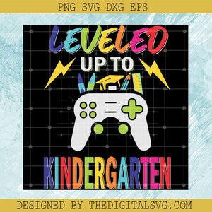 Leveled Up To Kindergarten Svg, School Svg, gaming Svg, Kindergarten Svg, Back To School Svg - TheDigitalSVG