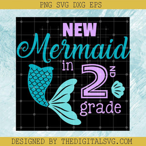 New Mermaid in 2Nd Grade Svg, Back To School Svg, Mermaid Svg, Grade Svg - TheDigitalSVG