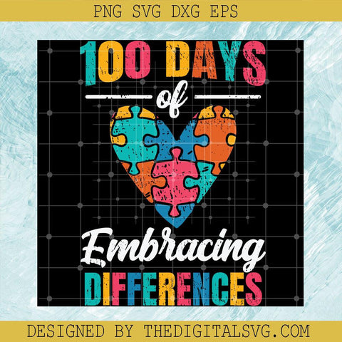 100 Days Of Embracing Differences Svg, Back To School Svg, Teacher Svg - TheDigitalSVG
