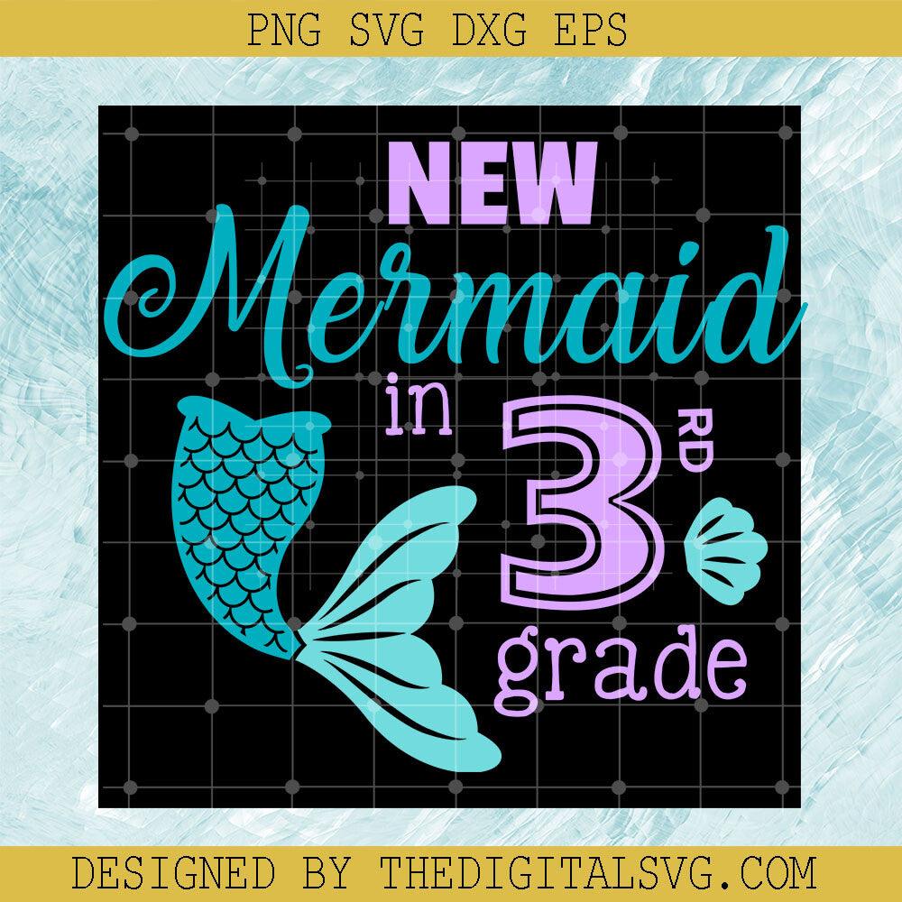 New Mermaid In 3Rd Grade Svg, Back To School Svg, Grade Svg, Fish Tail Svg - TheDigitalSVG