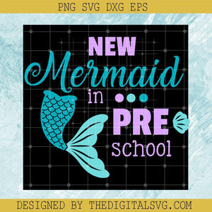 New Mermaid In Pre School Svg, Back To School Svg, Pre School Svg - TheDigitalSVG